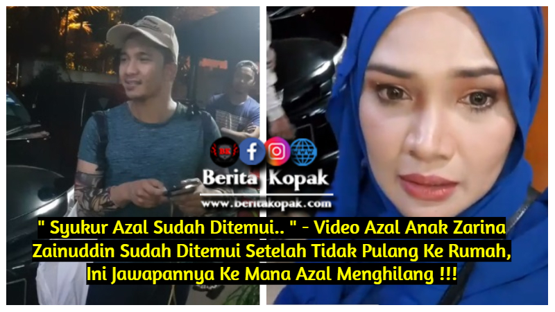 Syukur Azal sudah ditemui .. " | Berita Kopak