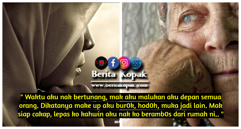 Waktu Aku Nak Bertunang Mak Aku Malukan Aku Depan Semua Orang Berita Kopak